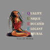 A stylized illustration of a woman with dreadlocks wearing a red garment, featuring the word QUALITY UNIQUE EDUCATED ELEGANT 