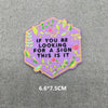 A pink and green embroidered iron-on patch with the text If you are looking for a sign this is it