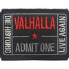 Black embroidered patch with white text reading VALHALLA ADMIT ONE LIVE AGAIN