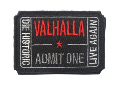 Black embroidered patch with white text reading VALHALLA ADMIT ONE LIVE AGAIN