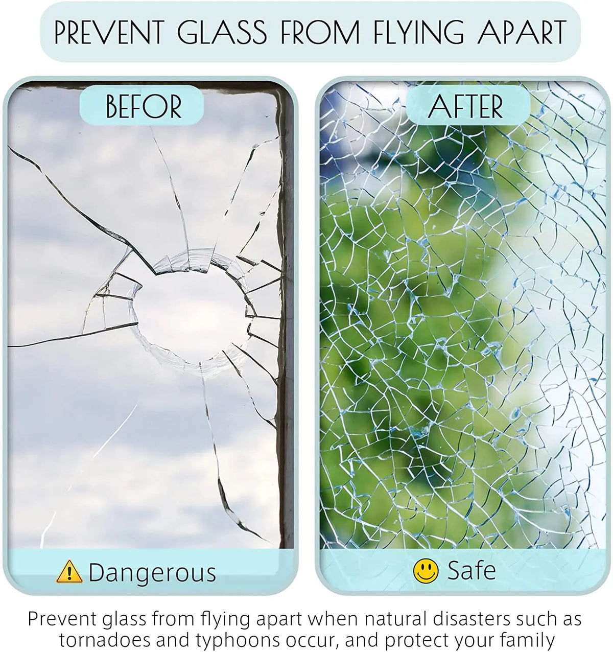 Before and after comparison showing how a film prevents glass from flying apart during natural disasters