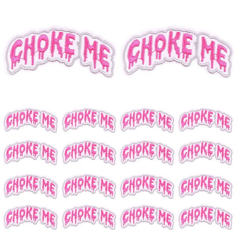 Pink embroidered letter slogan applique patches for DIY clothing featuring the phrase choke me