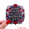 Pink letter embroidered iron-on patch with the text Behind Every Successful Woman Is Herself