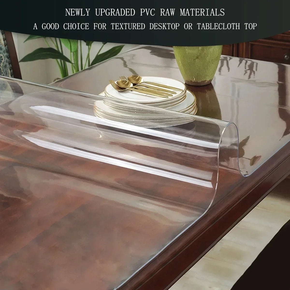 A clear PVC table protector mat is placed on a wooden table, with stacked plates and cutlery nearby.