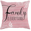 Pink decorative pillow cover with black script text reading Family is everything