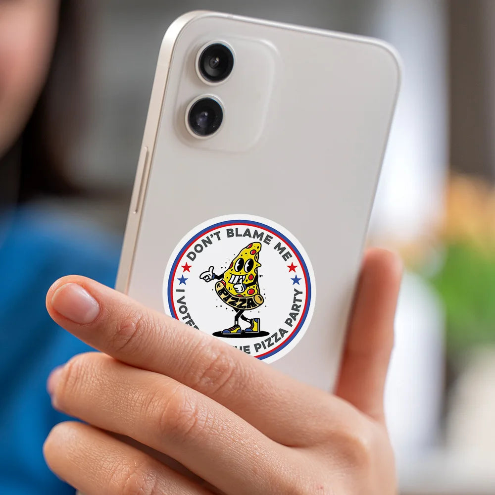 A hand holds a white smartphone displaying a funny meme decal that reads Don't blame me I vote pizza party