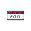 A lapel pin featuring the text HELLO I'M AN ARMY on a pink and white rectangular background.
