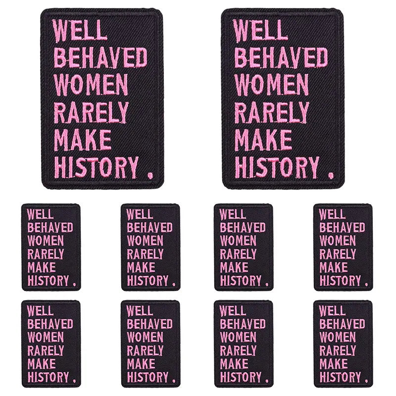 Set of black embroidered letter slogan applique patches featuring the text Well Behaved Women Rarely Make History.