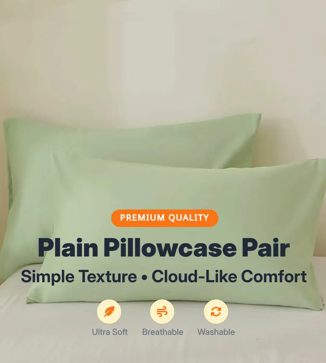 A pair of plain light green pillowcases with a simple texture and cloud-like comfort.