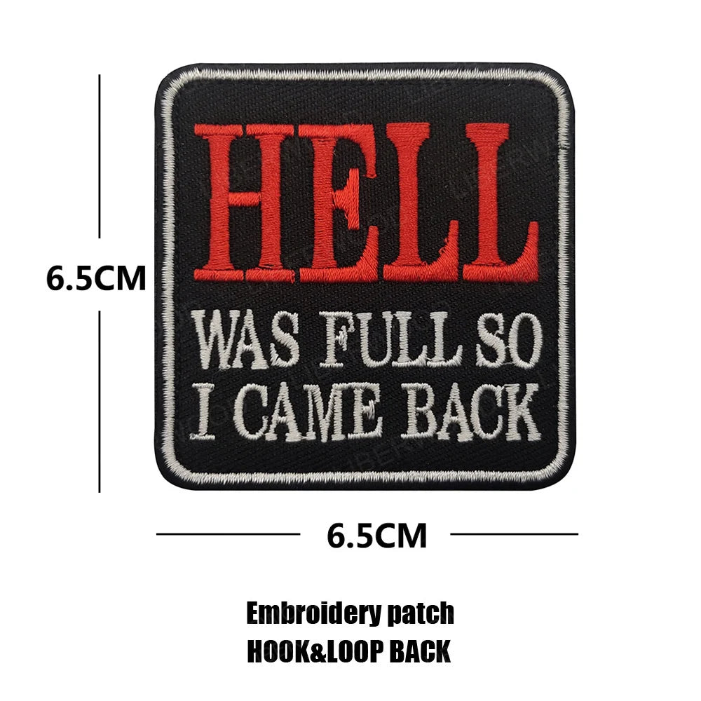 Black embroidery patch with red text reading HELL WAS FULL SO I CAME BACK