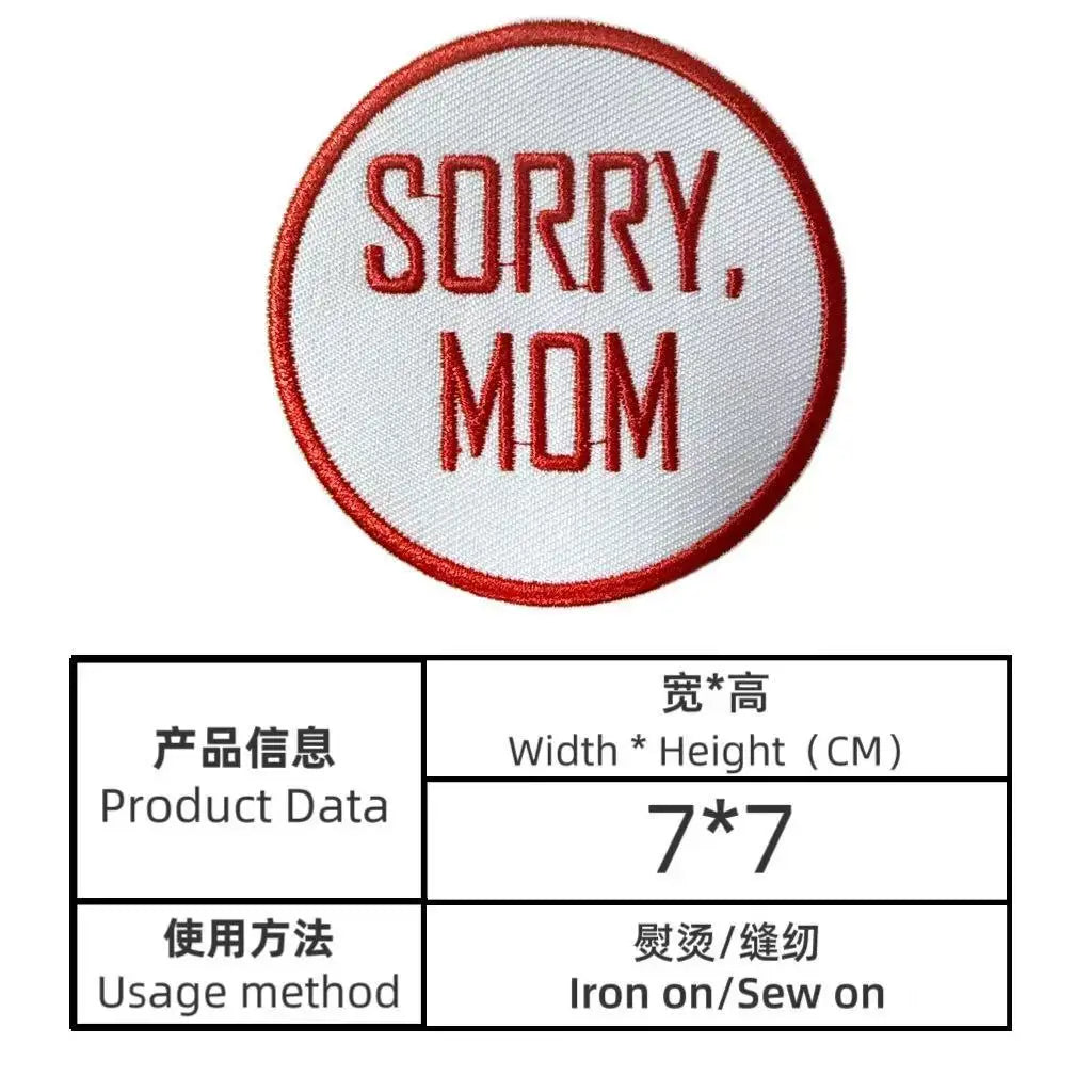White embroidered patch with red text saying SORRY MOM on a circular background