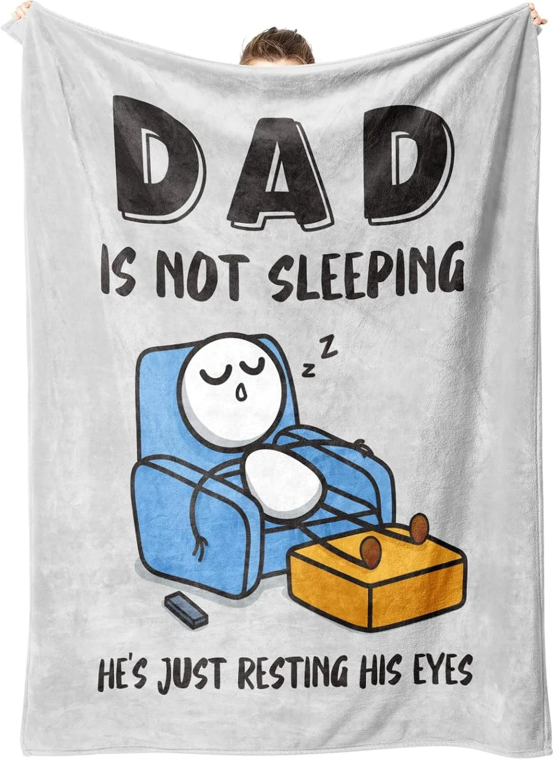 A gray blanket featuring text that reads Dad is not sleeping and He's just resting his eyes.