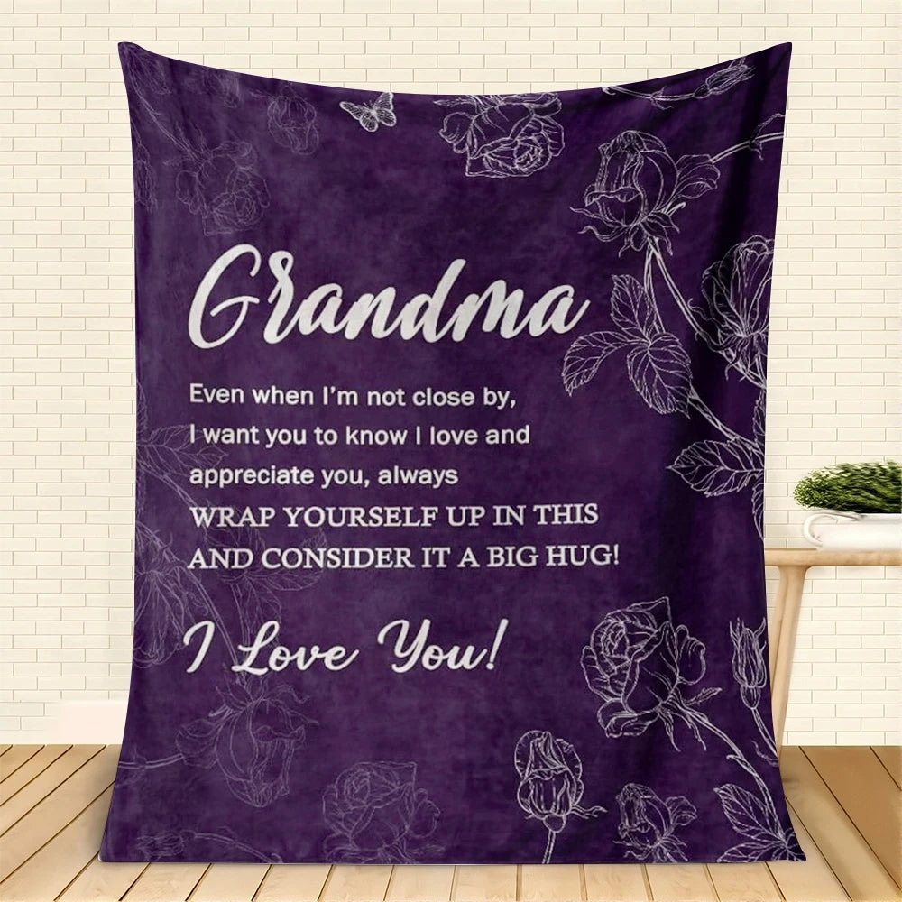 Purple floral print throw blanket with the text Grandma Even when I'm not close, I want you to know I love and appreciate you