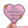 Pink heart shaped embroidered patch with text I'm Literally Just a Girl