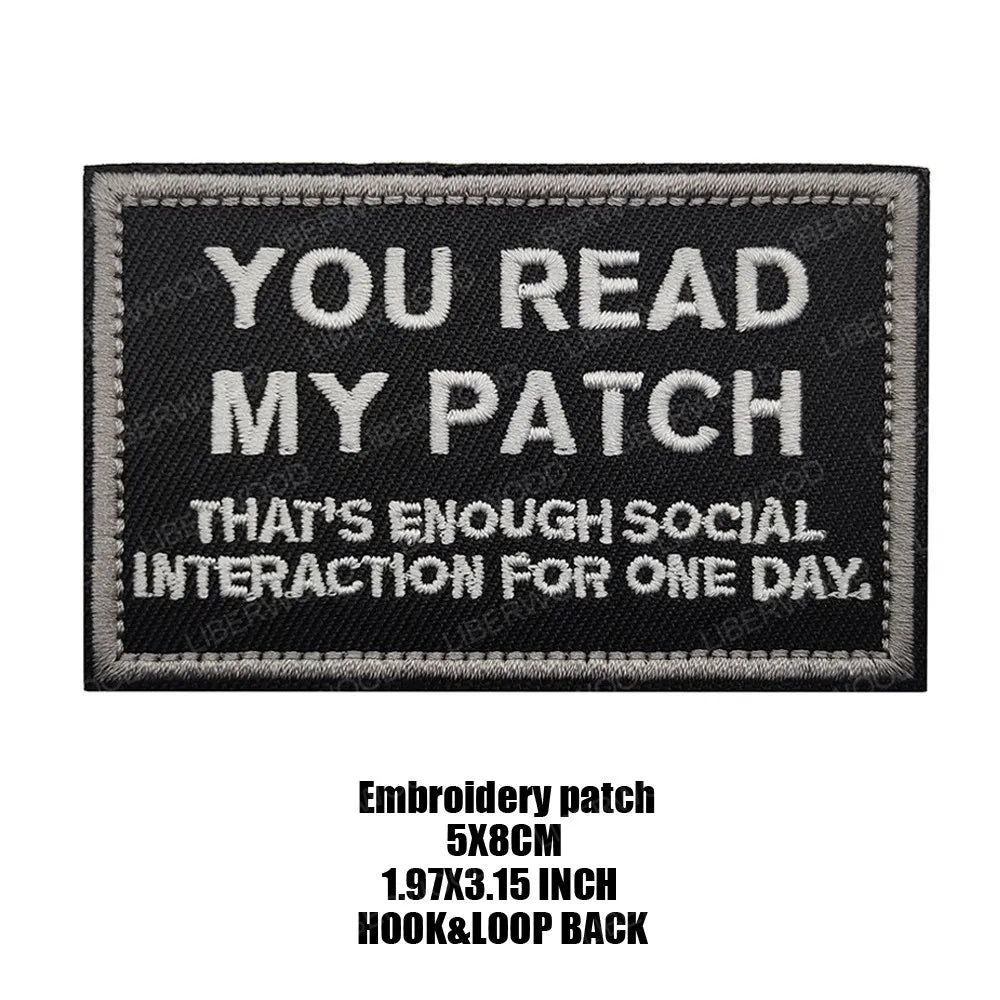 Black embroidered patch with white text that reads You Read My Patch That's Enough Social Interaction For One Day