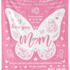Pink flannel throw blanket with butterfly embroidery and loving messages for mom