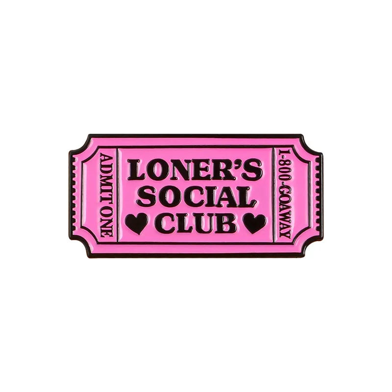 Pink enamel lapel pin featuring the text Loner's Social Club and 1-800-GOAWAY