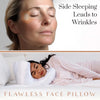 A flawless face pillow is shown next to a woman sleeping, illustrating how side sleeping leads to wrinkles.