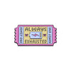 A vintage enamel lapel pin featuring the text ALWAYS EXHAUSTED surrounded by decorative elements.