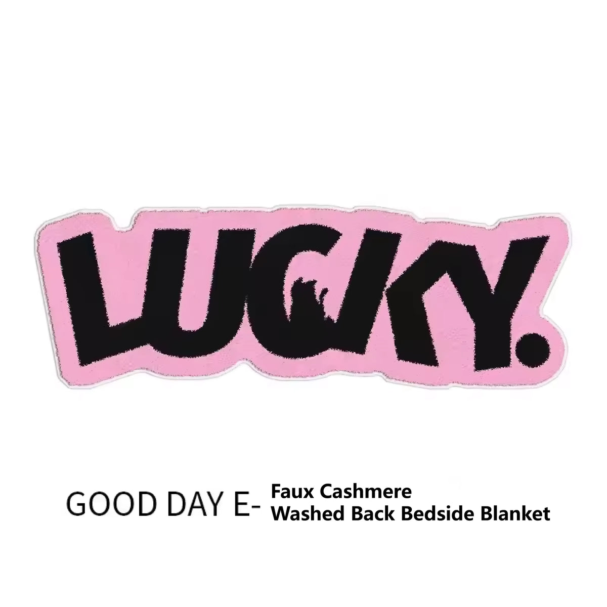 Pink embroidered text LUCKY on a pink fabric item.