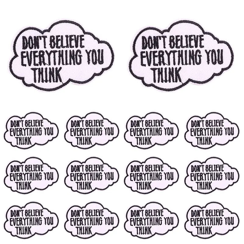 Set of embroidered letter slogans applique patches for DIY clothing featuring the phrase Don't believe everything you think