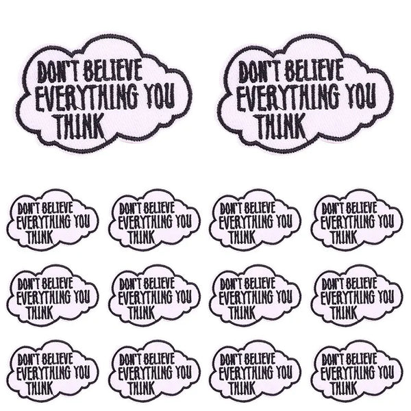 Set of embroidered letter slogans applique patches for DIY clothing featuring the phrase Don't believe everything you think
